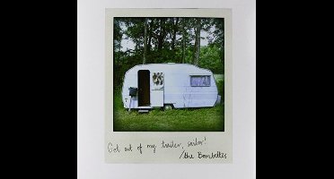 Get Out of My Trailor, ..