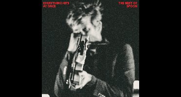 Everything Hits At Once: The Best Of Spoon