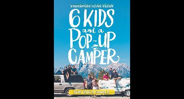 Six Kids and a Pop-Up Camper