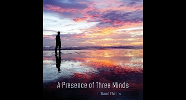 Holland Phillips - A Presence Of Three Minds (CD)