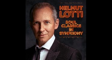 Helmut Lotti - Soul Classics In Symphony