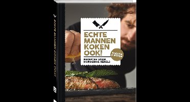Echte mannen koken ook!
