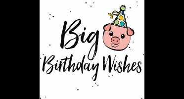 Wenskaart - Big Birthday Wishes