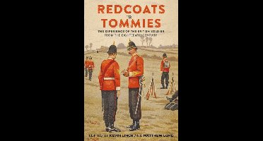 Britain's Soldiers- Redcoats to Tommies