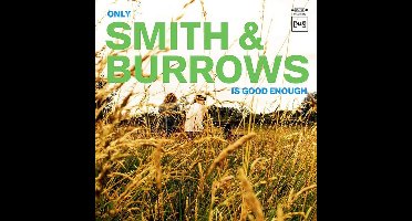Smith & Burrows - Only Smith & Burrows Is Good Enough (LP)