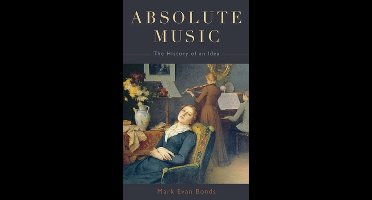 Absolute Music The History Of An Idea