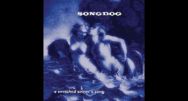 Songdog - A Wretched Sinner's Song (CD)