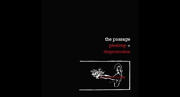 Passage - Pindrop + Degenerates (2 CD)