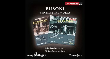 John Bradbury, Nelson Goerner, BBC Philharmonic, Neeme Järvi - Busoni: Orchestral Works (2 CD) (Remastered)