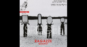 Ragazze Quartet - Mendelssohn, Beethoven: Spiegel (CD)