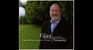 Jean-Claude Pennetier - Fauré: Intégrale De L'Œuvre Pour Piano, Volume 3 (CD)