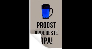 Muurstickers - Sticker Folie - Opa - Proost op de beste opa - Quotes - Spreuken - 20x30 cm - Plakfolie - Muurstickers Kinderkamer - Zelfklevend Behang - Zelfklevend behangpapier - Stickerfolie