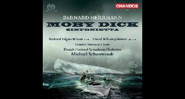 David Wilson-Johnson, Richard Edgar-Wilson, Danish National Symphony Orchestra - Herrmann: Moby Dick/Sinfonietta (SACD)