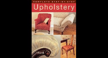 Complete Step-by-Step Upholstery