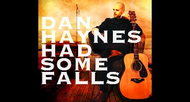 Haynes,dan - Had Some Falls