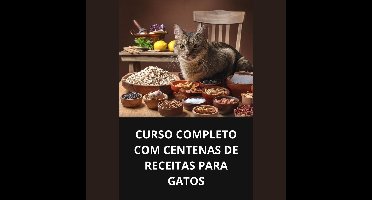 CURSO COMPLETO COM CENTENAS DE RECEITAS PARA GATOS