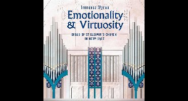 Emotionality & Virtuosity: Organ Of St Casimir's C