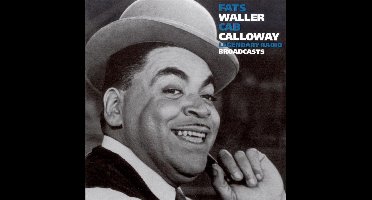 Fats Waller / Cab Calloway - Legendary Radio Broadcasts