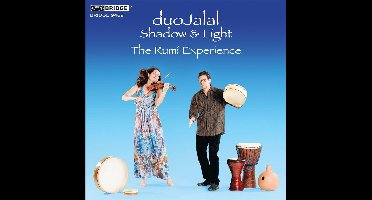 Shadow & Light - The Rumi Experienc
