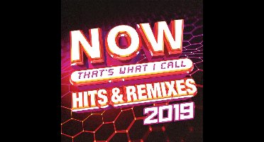 Now Thats What I Call Hits & Remixes 2019