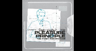 The Pleasure Principle - The First Recordings