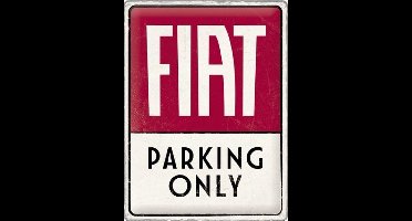 Fiat Parking Only.  Metalen wandbord in reliëf 30 x 40 cm.