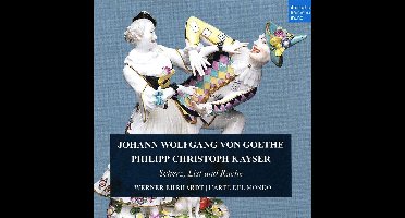 Goethe & Kayser: Scherz, List und Rache