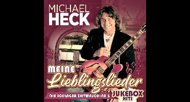 Michael Heck - Meine Lieblingslieder - Die Schlager-Zeitmaschine & Jukebox Hits (CD)