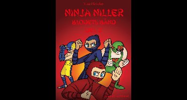 Ninja Niller 13 - Ninja Niller - Blodets Bånd: Del 3