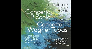 Sarah Jackson, Vancouver Contemporary Orchestra & Clyde Mitchell - Tyler Nickel: Concerto For Piccolo | Concerto For Four Wagner Tubas (CD)