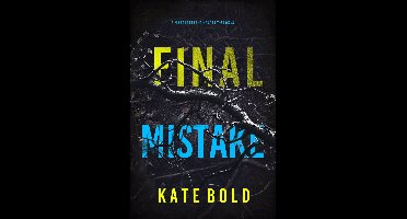 A Maggie Flight Suspense Thriller 3 - Final Mistake (A Maggie Flight Suspense Thriller—Book Three)