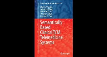 Studies in Computational Intelligence587- Semantically Based Clinical TCM Telemedicine Systems