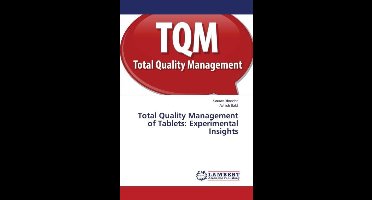 Total Quality Management of Tablets