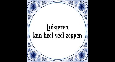 Tegeltje met Spreuk (Tegeltjeswijsheid): Luisteren kan heel veel zeggen + Kado verpakking & Plakhanger