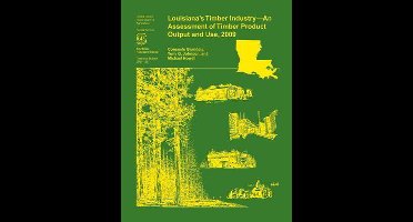 Louisiana's Timber Industry- An Assessment of Timber Product Output and Use,2009