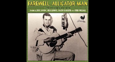 Farewell Alligator Man