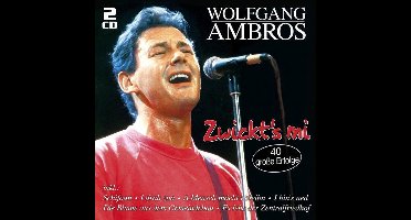 Wolfgang Ambros - Zwickt'S Mi - 40 Grosse Erfolge