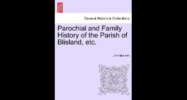 Parochial and Family History of the Parish of Blisland, Etc.