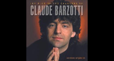 Les Plus Belles Chansons De Claude Barzotti