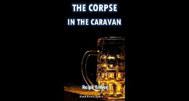 Black Heath Classic Crime - The Corpse in the Caravan
