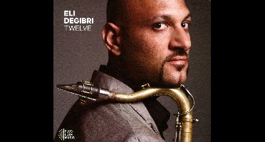 Eli Degibri - Twelve (CD)