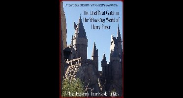 The Unofficial Guide to The Wizarding World of Harry Potter: A Planet Explorers Travel Guide for Kids