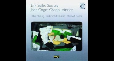 Satie: Socrate;  Cage: Cheap Imitation / Helling, Henck