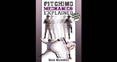 Pitching Mechanics Explained