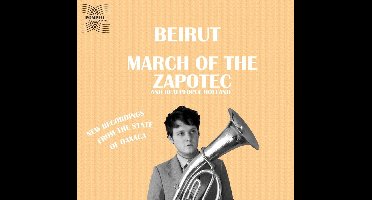 Beirut - March Of The Zapotec (2 CD)