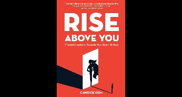 Rise Above You: 7 Transformations Towards Your Best Life Now