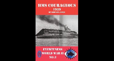 HMS Courageous 1939: Eyewitness World War II series