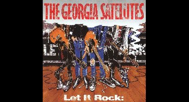 Let It Rock: The Best Of The Georgia Satellites