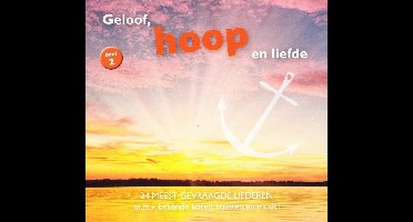 Geloof, Hoop En Liefde - 2 Hoop