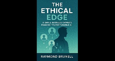 Voices from the Edge: Ethics in AI 1 - The Ethical Edge: A Small Business Owner's Roadmap To Responsible AI
